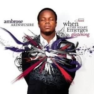 akinmusire When The Heart Emerges Glistening cover