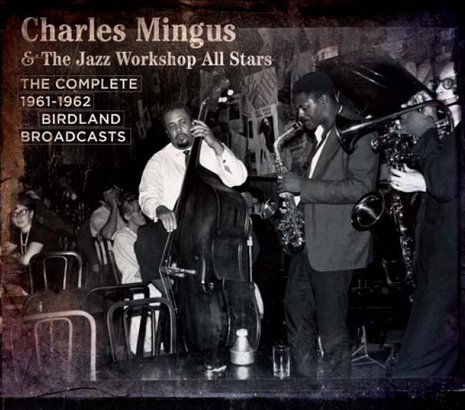 The-Complete-1961-62-Birdland-Broadcasts_Charles-Mingus-The-Jazz-Workshop-All-Stars,images_big,12,RLR88661