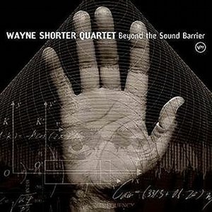 Wayne Shorter - Beyond the Sound Barrier