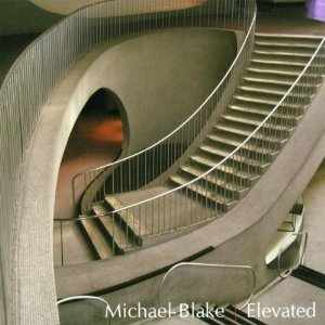 Michael Blake – Elevated