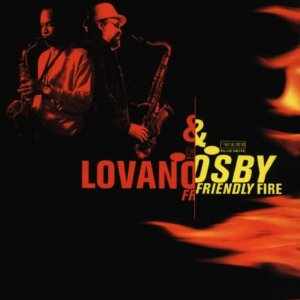 Joe Lovano & Greg Osby - Friendly Fire