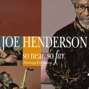 Joe Henderson - So Near, So Far