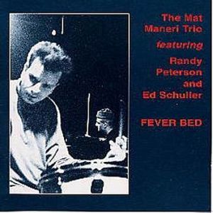 The Mat Maneri Trio - Fever Bed