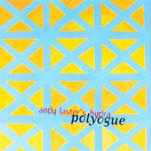 Andy Laster's Hydra - Polyogue