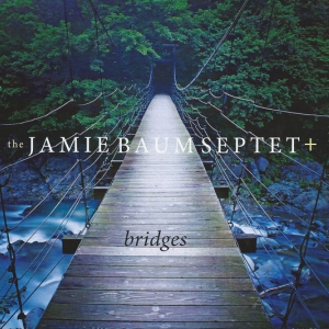 Jamie Baum Bridges