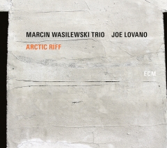 Marcin-Wasilewski-trio-Joe-Lovano-Arctic-Riff-ECM-2678-240x213